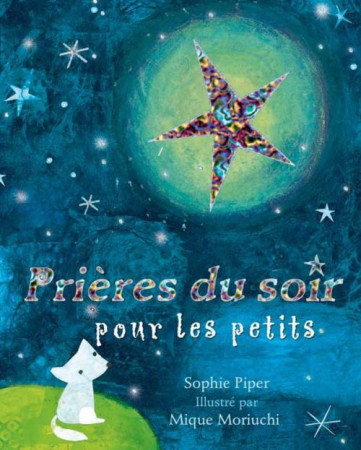 PRIERES DU SOIR POUR LES PETITS - SOPHIE PIPER - BEATITUDES