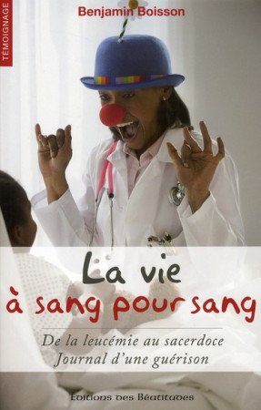 VIE A SANG POUR SANG (LA) - BENJAMIN BOISSON - BEATITUDES