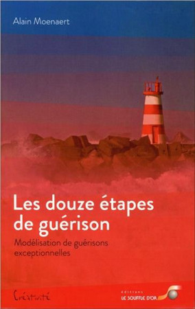 DOUZE ETAPES DE GUERISON - MOENAERT ALAIN - SOUFFLE OR