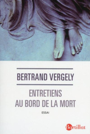 ENTRETIENS AU BORD DE LA MORT - VERGELY BERTRAND - Bartillat