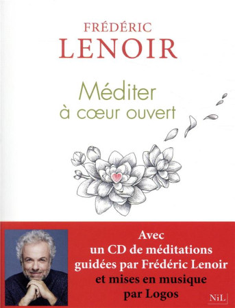 MEDITER A COEUR OUVERT + CD MEDITATIONS - LENOIR FREDERIC - NIL