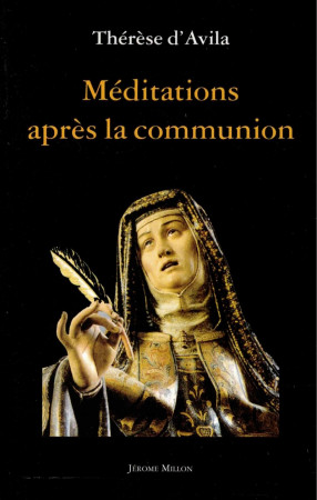 MEDITATIONS APRES LA COMMUNION -  THERESE D'AVILA - MILLON