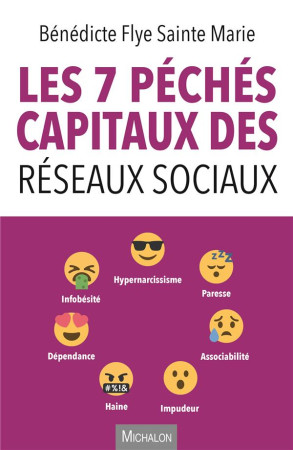 7 PECHES CAPITAUX DES RESEAUX SOCIAUX - FLYE SAINTE MARIE B. - MICHALON