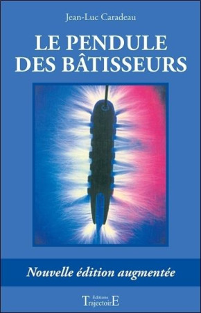 PENDULE DES BATISSEURS - CARADEAU JEAN-LUC - TRAJECTOIRE