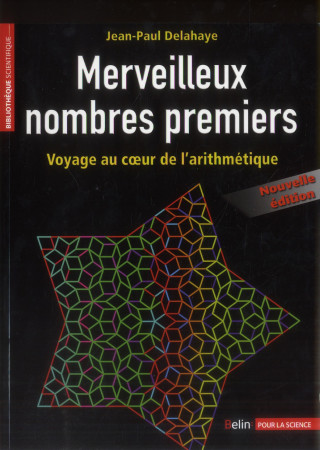 MERVEILLEUX NOMBRES PREMIERS NED 2013 - DELAHAYE JEAN LUC - Pour la science