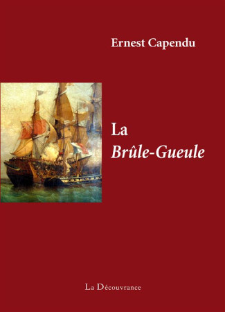 BRULE-GUEULE - CAPENDU ERNEST - Découvrance