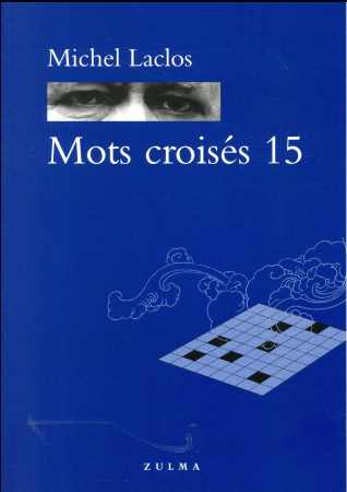 MOTS CROISES 15 - LACLOS MICHEL - Zulma