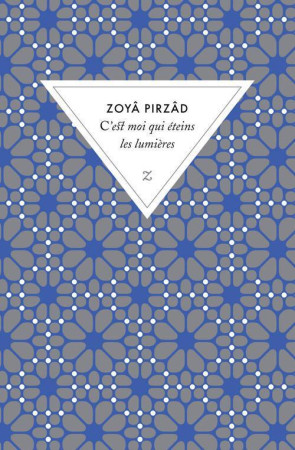 C-EST MOI QUI ETEINS LES LUMIERES - PIRZAD ZOYA - Zulma