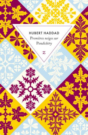 PREMIERES NEIGES SUR PONDICHERY - HADDAD HUBERT - Zulma