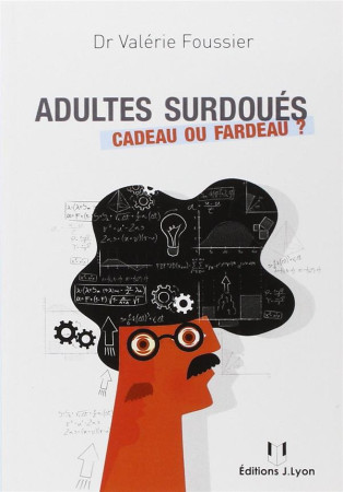 ADULTES SURDOUES CADEAU OU FARDEAU ? - FOUSSIER (DRE) V. - J. Lyon