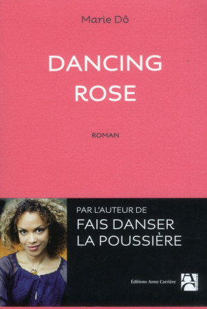 DANCING ROSE - DO MARIE - A. Carrière