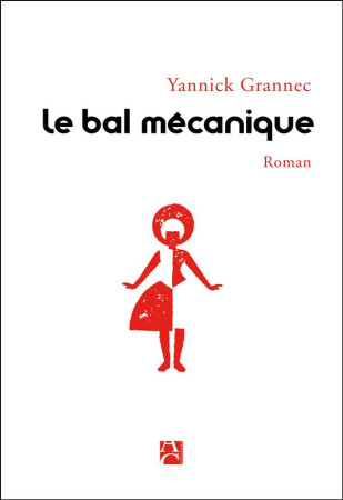 BAL MECANIQUE - GRANNEC YANNICK - A. Carrière