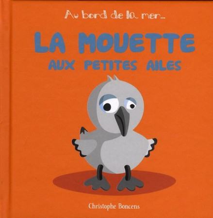 MOUETTE AUX PETITES AILES / TOME 1 - BONCENS CHRISTOPHE - COOP BREIZH