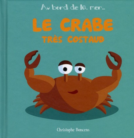 CRABE TRES COSTAUD / TOME 5 - BONCENS CHRISTOPHE - COOP BREIZH