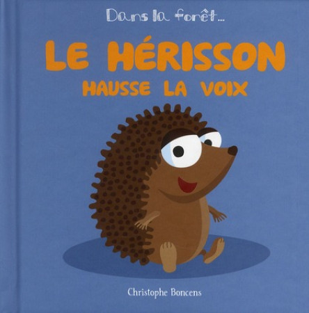 HERISSON HAUSSE LA VOIX - CHRISTOPHE  BONCENS - COOP BREIZH