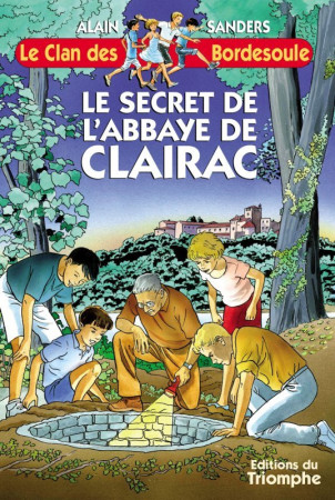 CLAN DES BORDESOULE 09 - SECRET DE L-ABBAYE DE CLAIRAC - Francis BERGERON - TRIOMPHE