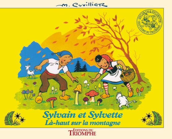 SYLVAIN ET SYLVETTE T3 LA-HAUT SUR LA MONTAGNE - Maurice Cuvillier - TRIOMPHE