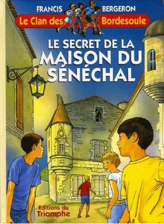 CLAN DES BORDESOU18 - SECRET DE LA MAISON DU SENECHAL - BERGERON FRANCIS - TRIOMPHE