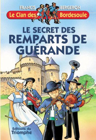 CLAN DES BORDESOU21 - SECRET DES R EMPARTS DE GUERANDE - BERGERON FRANCIS - TRIOMPHE