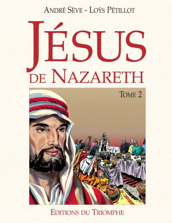 JESUS DE NAZARETH, TOME 2 - André Sève - TRIOMPHE