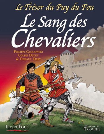 SANG DES CHEVALIERS - PUY DU FOU TOME 3 - COLINE DUPUY - TRIOMPHE