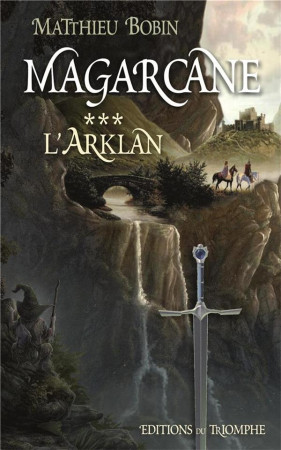 MAGARCANE TOME 3 - L-ARKLAN - BOBIN MATTHIEU - TRIOMPHE