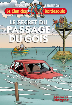 CLAN DES BORDESOULE 29 - LE SECRET DU PASSAGE DU GOIS - BERGERON FRANCIS - Triomphe