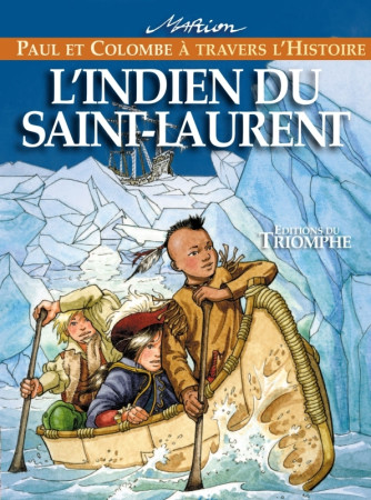 INDIEN DU SAINT-LAURENT - Marion Raynaud de Prigny - TRIOMPHE