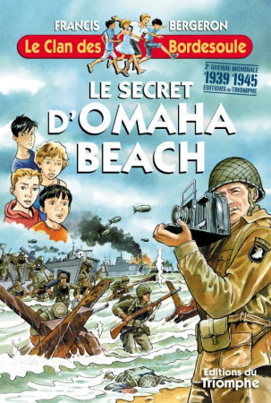 SECRET D-OMAHA BEACH(LE) - Francis BERGERON - TRIOMPHE