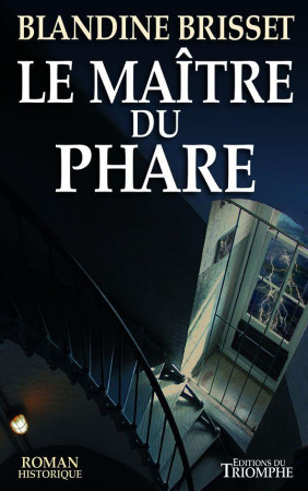 MAITRE DU PHARE - BRISSET BLANDINE - TRIOMPHE