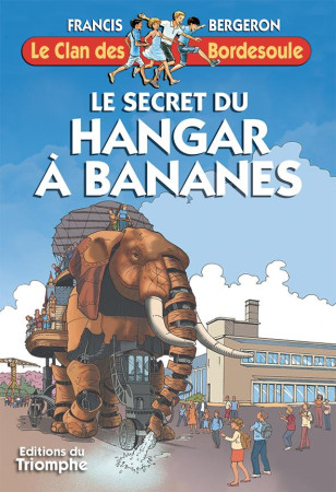 CLAN DES BOURDESOULE T33 SECRET DU HANGAR A BANANES - BERGERON FRANCIS - TRIOMPHE