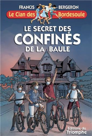 CLAN DES BORDESOULE T35 LE SECRET DES CONFINES DE LA BAULE - FRANCIS BERGERON - TRIOMPHE