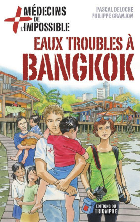 EAUX TROUBLES A BANGKOK - PASCAL DELOCHE - TRIOMPHE