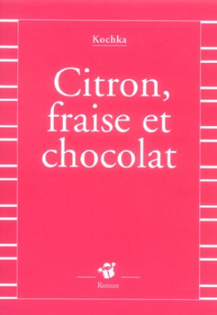 CITRON, FRAISE ET CHOCOLAT SUR LE DEUIL - KOCHKA - THIERRY MAGNIER