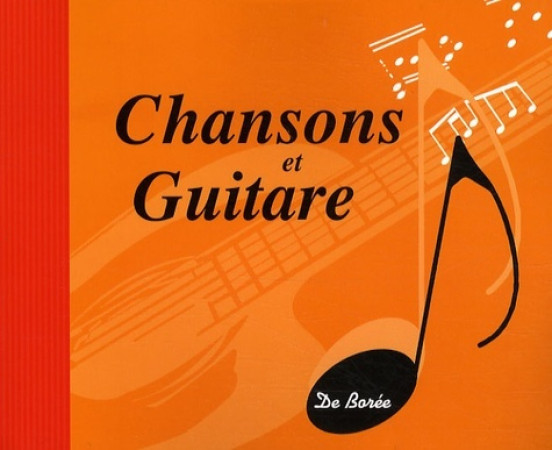 CHANSONS ET GUITARE -  Collectif - DE BOREE