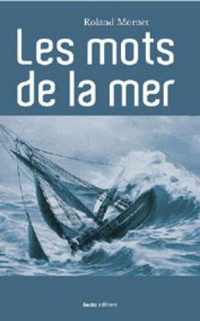 MOTS DE LA MER - MORNET ROLAND - GESTE