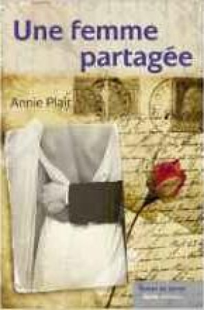 UNE FEMME PARTAGEE - ANNIE PLAIT - GESTE