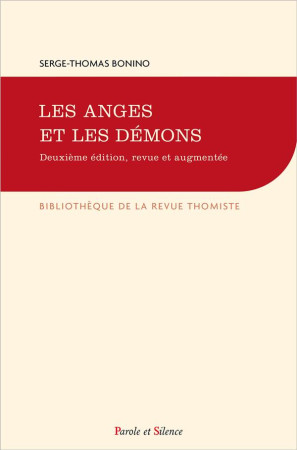 ANGES ET DEMONS - QUATORZE LECONS DE THEOLOGIE NE 2018 - BONINO SERGE-THOM. - PAROLE SILENCE