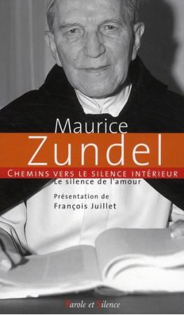 CHEMINS VERS LE SILENCE INTERIEUR - ZUNDEL MAURICE - PAROLE SILENCE