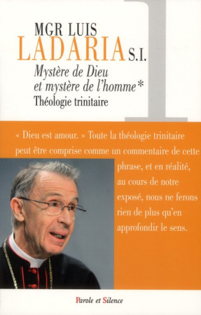 MYSTERE DE DIEU ET MYSTERE DE L-HOMME - LADARIA MGR - PAROLE SILENCE