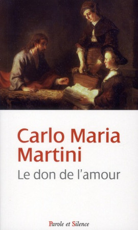 DON DE L AMOUR (LE) - MARTINI CARLO - PAROLE SILENCE