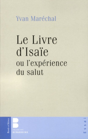 LIVRE D-ISAIE OU L-EXPERIENCE DU SALUT (LE) - MARECHAL YVAN - PAROLE SILENCE