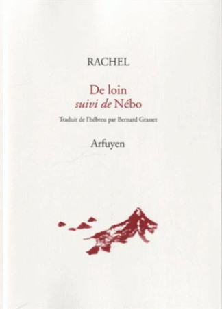 DE LOIN SUIVI DE NEBO - RACHEL - Arfuyen