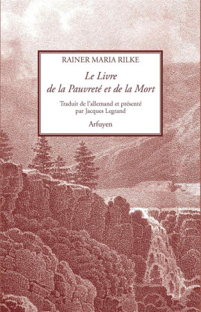 LIVRE DE LA PAUVRETE ET DE LA MORT - RILKE RAINER MARIA - Arfuyen