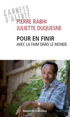 EN FINIR AVEC LA FAIM DANS LE MONDE - RABHI PIERRE - Presses du Châtelet