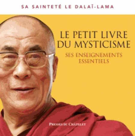 PETIT LIVRE DU MYSTICISME - DALAI-LAMA - ARCHIPEL