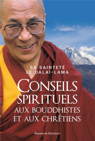 CONSEILS SPIRITUELS AUX BOUDDHISTES ET AUX CHRETIENS - DALAI-LAMA - ARCHIPEL