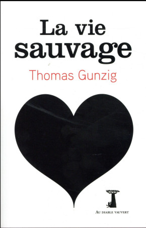 VIE SAUVAGE - GUNZIG THOMAS - DIABLE VAUVERT