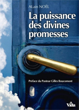 PUISSANCE DES DIVINES PROMESSES - ALAIN NOEL - Vida