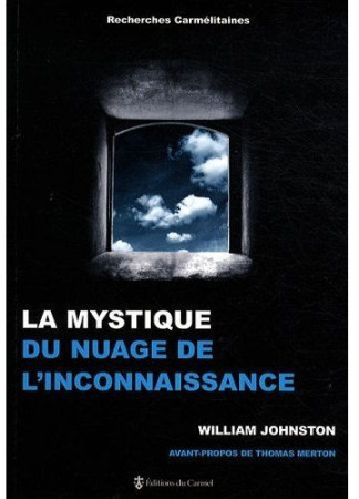 LA MYSTIQUE DU NUAGE IDE L-INCONNAISSANCE - JOHNSTON W - CARMEL